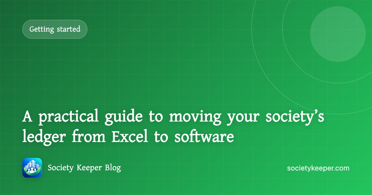 A practical guide to moving your society’s ledger from Excel to software